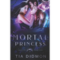 Mortal Princess: Steamy Shifter Romance - Paperback