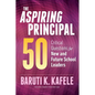 The Aspiring Principal 50: Critical Questions for New and Future School Leaders - Paperback