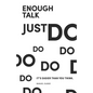 Enough Talk Just Do: How to turn your ideas into realities - Paperback