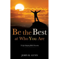 Be the Best at Who You Are - Paperback