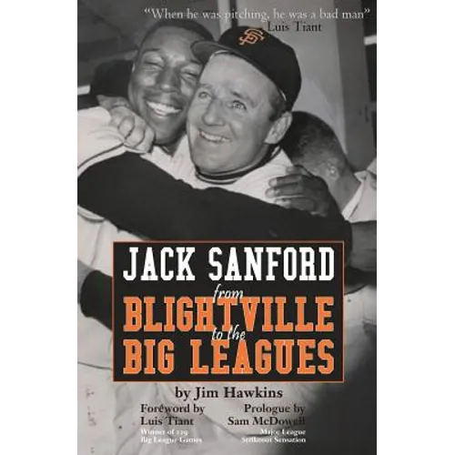 Jack Sanford: From Blightville to the Big Leagues - Paperback