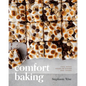 Comfort Baking: Feel-Good Food to Savor and Share - Hardcover