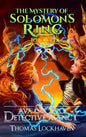 The Mystery of Solomon's Ring (Book 2): Ava & Carol Detective Agency - Hardcover