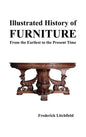 Illustrated History of Furniture: From the Earliest to the Present Time - Hardcover