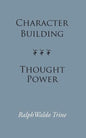 Character Building--Thought Power - Paperback
