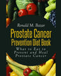 Prostate Cancer Prevention Diet Book: What to Eat to Prevent and Heal Prostate Cancer - Paperback
