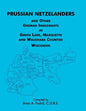 Prussian Netzelanders and Other German Immigrants in Green Lake, Marquette & Waushara Counties, Wisconsin - Paperback