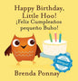 Happy Birthday Little Hoo / ¡Feliz Cumpleaños pequeño Buho! - Hardcover