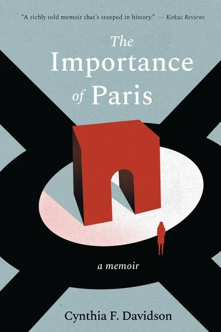 The Importance of Paris: Loves, Lies, and Resolutions - Paperback