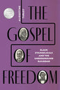 The Gospel of Freedom: Black Evangelicals and the Underground Railroad - Hardcover