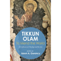 'Tikkun Olam' --To Mend the World: A Confluence of Theology and the Arts - Hardcover