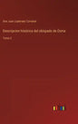 Descripcion histórica del obispado de Osma: Tomo 2 - Hardcover