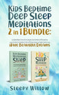 Kids Bedtime Deep Sleep Meditations 2 In 1 Bundle: Guided Night Time Short Stories And Positive Affirmations To Help Children & Toddlers Fall Into Dee - Paperback