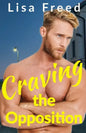 Craving the Opposition: An Age Gap Romance - Paperback
