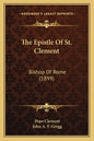 The Epistle of St. Clement: Bishop of Rome (1899) - Paperback