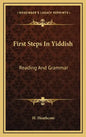 First Steps in Yiddish: Reading and Grammar - Hardcover
