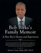 Bob Birks's Family Memoir: A Poor Boy's History and Experiences - Paperback