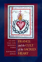 France and the Cult of the Sacred Heart: An Epic Tale for Modern Times Volume 39 - Hardcover