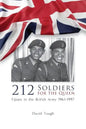 212 Soldiers for the Queen: Fijians in the British Army 1961-1997 - Paperback
