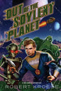 Out of the Soylent Planet - Paperback