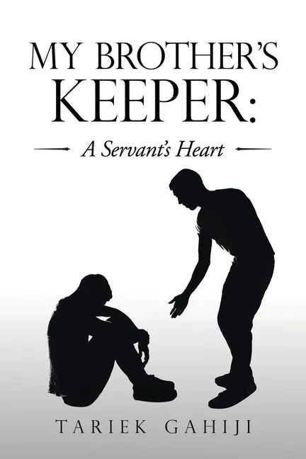 My Brother's Keeper: a Servant's Heart - Paperback