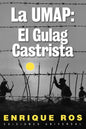 La Umap: El Gulag Castrista - Paperback
