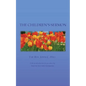 The Children's Sermon: With a Selection of Five Minute Sermons to Children, for Pastors, Sunday-School Libraries and Home Reading - Paperback
