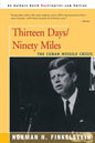 Thirteen Days/Ninety Miles: The Cuban Missile Crisis - Paperback
