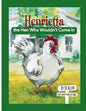 Henrietta, the Hen Who Wouldn't Come In - Paperback