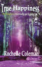 True Happiness "the happiness that really got it going on." - Paperback