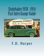Studebaker 1938 - 1954 Part Interchange Guide - Paperback