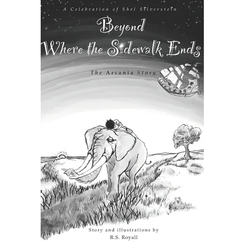 Beyond Where the Sidewalk Ends: The Arcania Story - Paperback