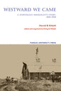Westward We Came: A Norwegian Immigrant's Story, 1866-1898 - Paperback