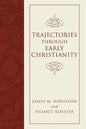 Trajectories through Early Christianity - Paperback