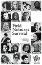 Field Notes on Survival: a Bad Betty anthology - Paperback