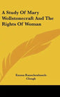 A Study of Mary Wollstonecraft and the Rights of Woman - Hardcover