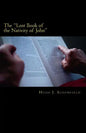 The "Lost Book of the Nativity of John": A Study in Messianic Folklore and Christian Origins With a New Solution to the Virgin-Birth Problem - Paperback