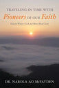 Traveling in Time with Pioneers of Our Faith: Edward Winter Clark and Mary Mead Clark - Paperback