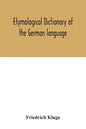 Etymological dictionary of the German language - Paperback