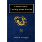 A Masters Guide to The Way of the Warrior - Paperback