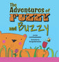 The Adventures of Fuzzy and Buzzy - Hardcover