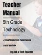 5th Grade Technology: A Comprehensive Curriculum - Paperback