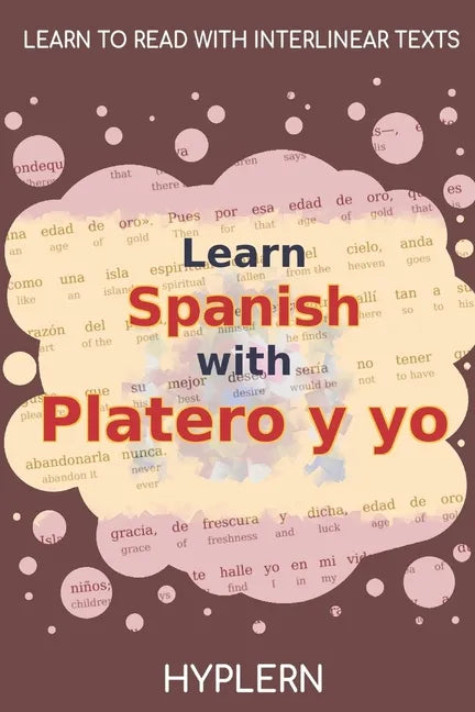Learn Spanish with Platero y yo: Interlinear Spanish to English - Paperback