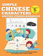 Simple Chinese Characters Writing Strokes Workbook For Age 5+ Vol. 1: Let Your Child Learn And Practice Writing Strokes Plus Essential Basic Chinese W - Paperback