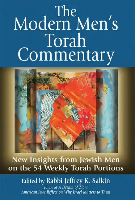 The Modern Men's Torah Commentary: New Insights from Jewish Men on the 54 Weekly Torah Portions - Hardcover