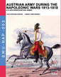 Austrian army during the Napoleonic wars 1813-1818: K.K.Oesterreichischen Armee - Paperback