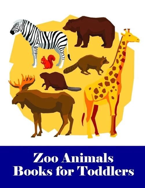 Zoo Animals Books for Toddlers: An Adorable Coloring Book with Cute Animals, Playful Kids, Best for Children - Paperback