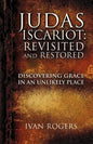 Judas Iscariot: Revisited and Restored - Paperback