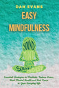 Easy Mindfulness: Essential Strategies to Meditate, Reduce Stress, Heal Mental Health and Find Peace in Your Everyday Life - Paperback