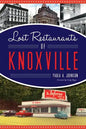 Lost Restaurants of Knoxville - Paperback